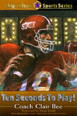 Ten Seconds to Play! (CHIP HILTON SPORTS SERIES)