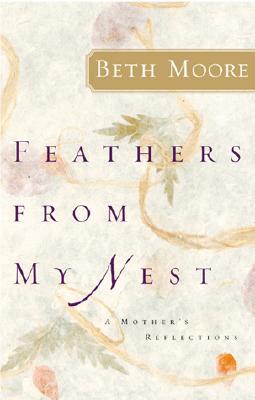 Feathers from My Nest: A Mother's Reflections