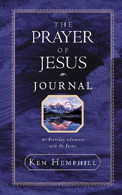 Image for The Prayer of Jesus Journal: An Everyday Adventure With the Father