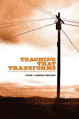 Image for Teaching that Transforms: Facilitating Life Change through Adult Bible Teaching Teaching that Transforms: Facilitating Life Change through Adult Bible Teaching