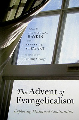 The Advent of Evangelicalism: Exploring Historical Continuities
