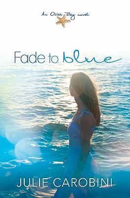 Fade to Blue: An Otter Bay Novel