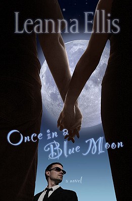 Once in a Blue Moon: A Novel