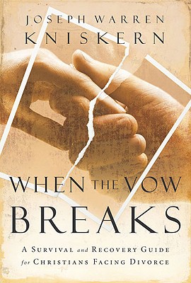 Image for When the Vow Breaks: A Survival and Recovery Guide for Christians Facing Divorce When the Vow Breaks: A Survival and Recovery Guide for Christians Facing Divorce