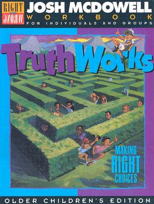 Truth Works - Making Right Choices: Workbooks for Children Grades 4-6