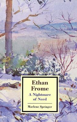 Ethan Frome: A Nightmare of Need (Twayne's Masterwork Studies)