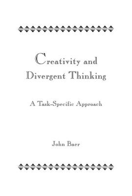 Image for Creativity and Divergent Thinking: A Task-Specific Approach