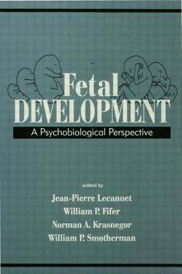 Fetal Development: A Psychobiological Perspective