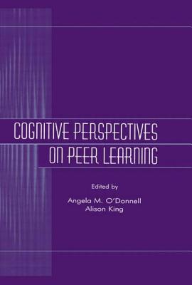 COGNITIVE PERSPECTIVES ON PEER LEARNING