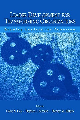 Leader Development for Transforming Organizations (Applied Psychology Series)