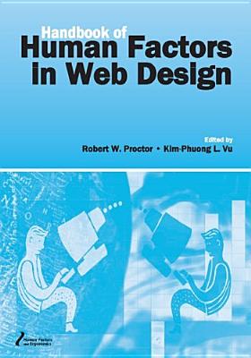 Handbook of Human Factors in Web Design (Human Factors and Ergonomics)