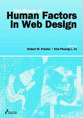 Handbook of Human Factors in Web Design (Human Factors and Ergonomics)