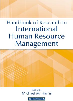 Handbook of Research in International Human Resource Management (Organization and Management Series)