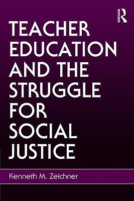 Image for Teacher Education and the Struggle for Social Justice Teacher Education and the Struggle for Social Justice