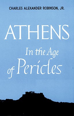 Image for Athens in the Age of Pericles (Centers of Civilization Series)