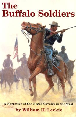 Image for The Buffalo Soldiers: A Narrative of the Negro Cavalry in the West