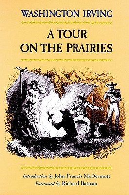 A Tour on the Prairies (Volume 7) (The Western Frontier Library Series)