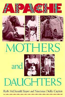 Apache Mothers And Daughters: Four Generations Of A Family