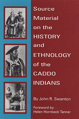 Image for Source Material on the History and Ethnology of the Caddo Indians