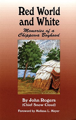 Red World and White : Memories of a Chippewa Boyhood