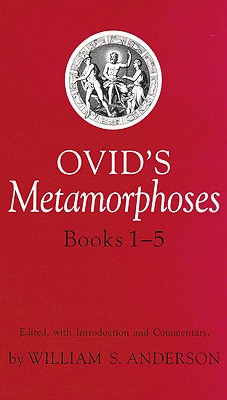 Ovid's Metamorphoses Books 1-5 (Bks 1-5)