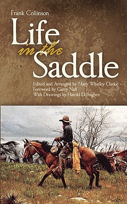 Life in the Saddle (Volume 21) (The Western Frontier Library Series)