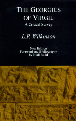 The Georgics of Virgil: A Critical Survey