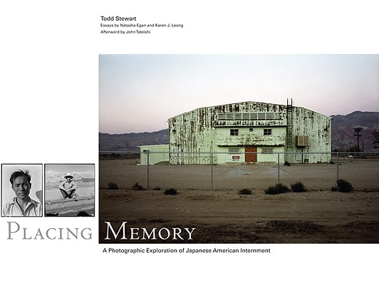 PLACING MEMORY : A Photographic Exploration of Japanese American Internment