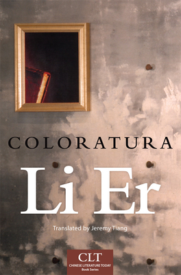 Coloratura (Volume 8) (Chinese Literature Today Book Series)