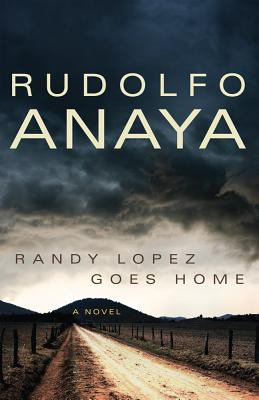Randy Lopez Goes Home (Chicana and Chicano Visions of the Amricas Series) (Volume 9)