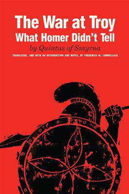 Image for The War at Troy: What Homer Didn't Tell