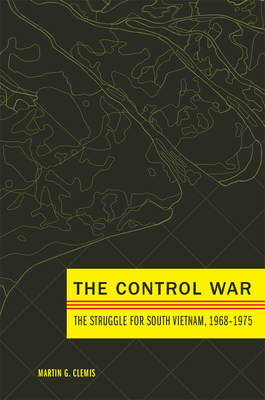 The Control War: The Struggle for South Vietnam, 19681975