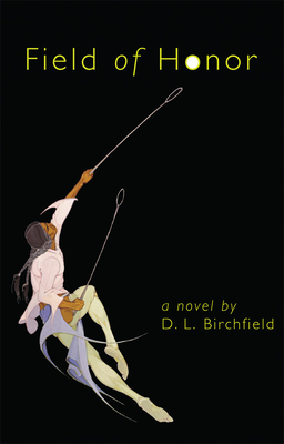 Field of Honor: A Novel (Volume 48) (American Indian Literature and Critical Studies Series)
