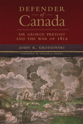 Defender of Canada (Campaigns and Commanders Series) (Volume 40)