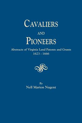 Cavaliers and Pioneers of Virginia, 1623-1732. Three Volume Set: Vol. 1 1623-1666, Vol. 2 1666-1695, Vol. 3 1695-1732.