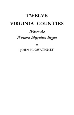 Twelve Virginia Counties Where the Western Migration Began