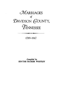 Image for Marriages of Davidson County, Tennessee, 1789-1847