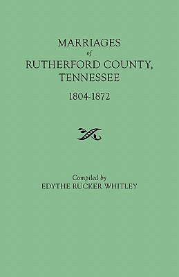 Image for Marriages of Rutherford County, Tennessee 1804-1972