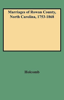 Image for Marriages of Rowan County, North Carolina, 1753-1868
