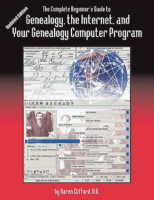 Image for The Complete Beginner's Guide to Genealogy, the Internet, and Your Genealogy Computer Program. Updated Edition