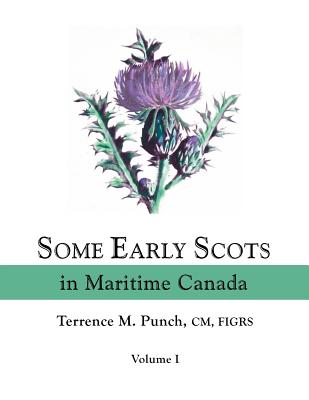 Image for Some Early Scots in Maritime Canada. Volume 1