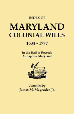 Image for Index of Maryland Colonial Wills, 1634-1777