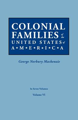 Image for Colonial Families of the United States of America, Volume VI