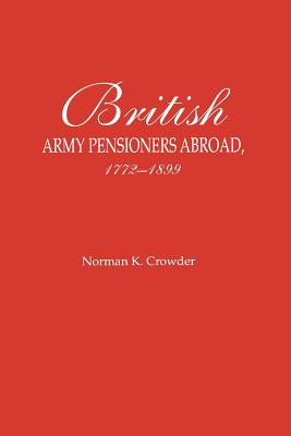 Image for British Army Pensioners Abroad, 1772-1899