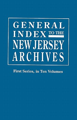 Image for General Index to the Documents Relating to the Colonial History of the State of New Jersey