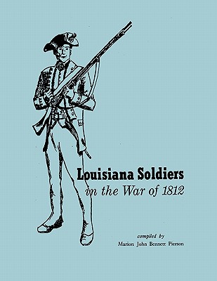 Image for Louisiana Soldiers in the War of 1812