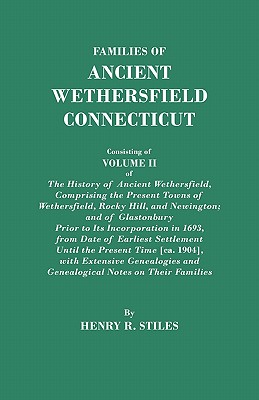 Image for Families of Ancient Wethersfield, ConnecticutThe History of Ancient Wethersfield