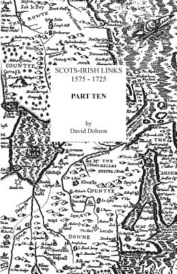 Image for Scots-Irish Links, 1575-1725. Part Ten