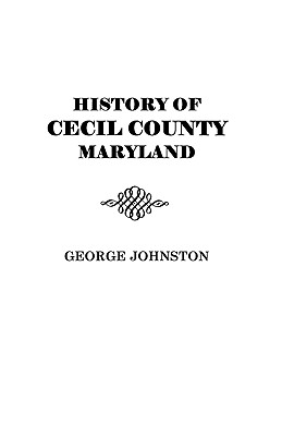 Image for History of Cecil County, Maryland