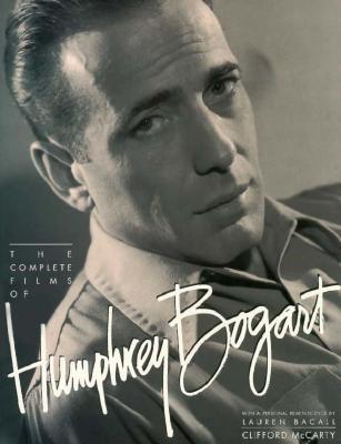 Complete Films of Humphrey Bogart